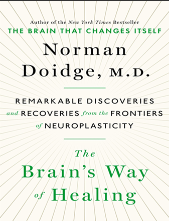 The brains way of healing remarkable discoveries and recoveries